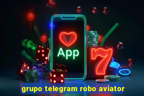 grupo telegram robo aviator